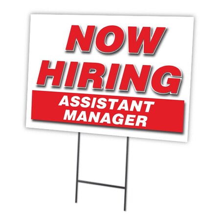 Signmission Now Hiring Assistant Manager Yard & Stake outdoor plastic coroplast window, C-1216-ASSISTANT MANAGER C-1216-DS-ASSISTANT MANAGER
